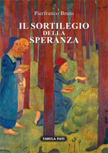 Il sortilegio della speranza di Pierfranco Bruni, 2019, Tabula Fati