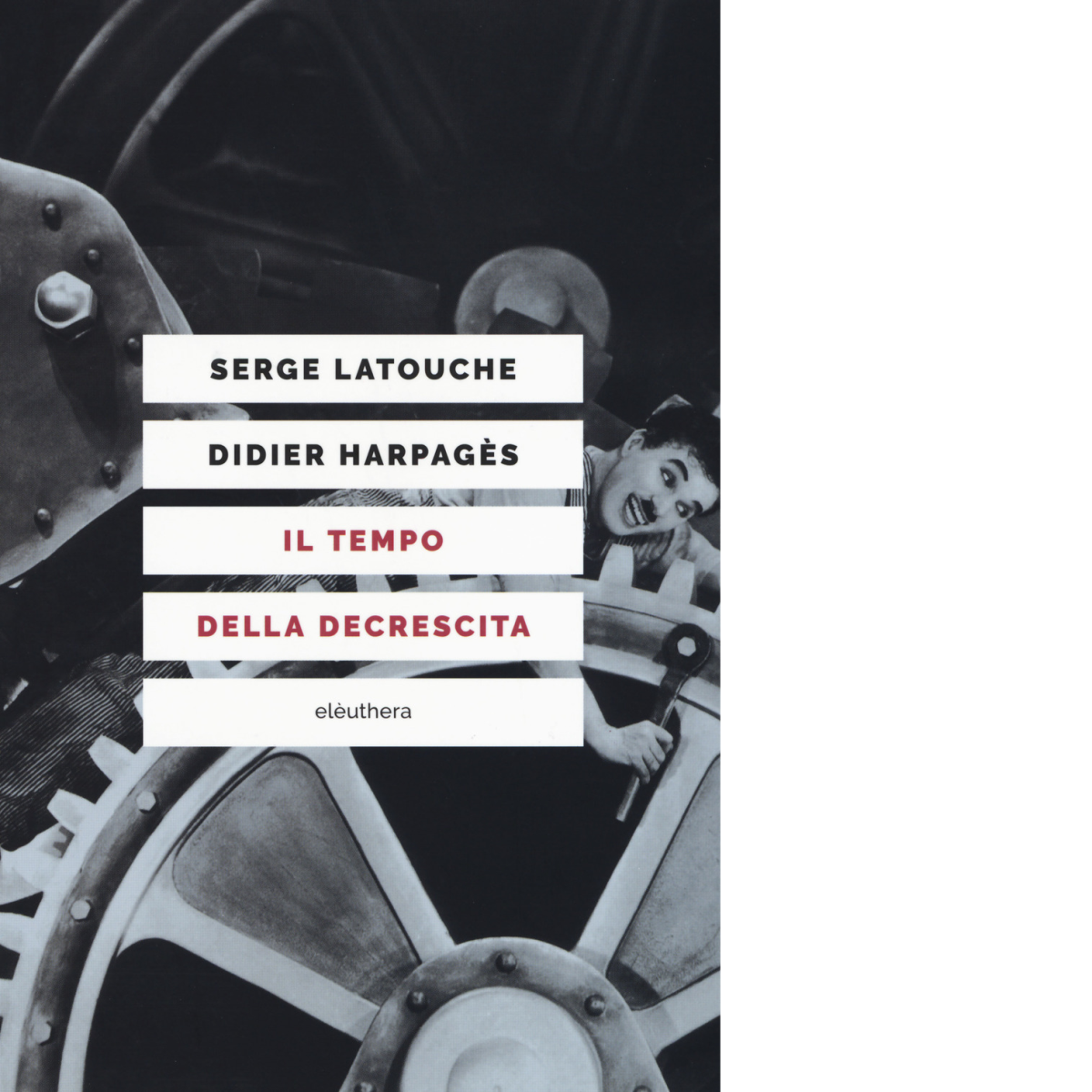 IL TEMPO DELLA DECRESCITA N.E. di SERGE LATOUCHE - Elèuthera, …