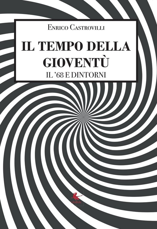 Il tempo della gioventù - Il ?68 e dintorni