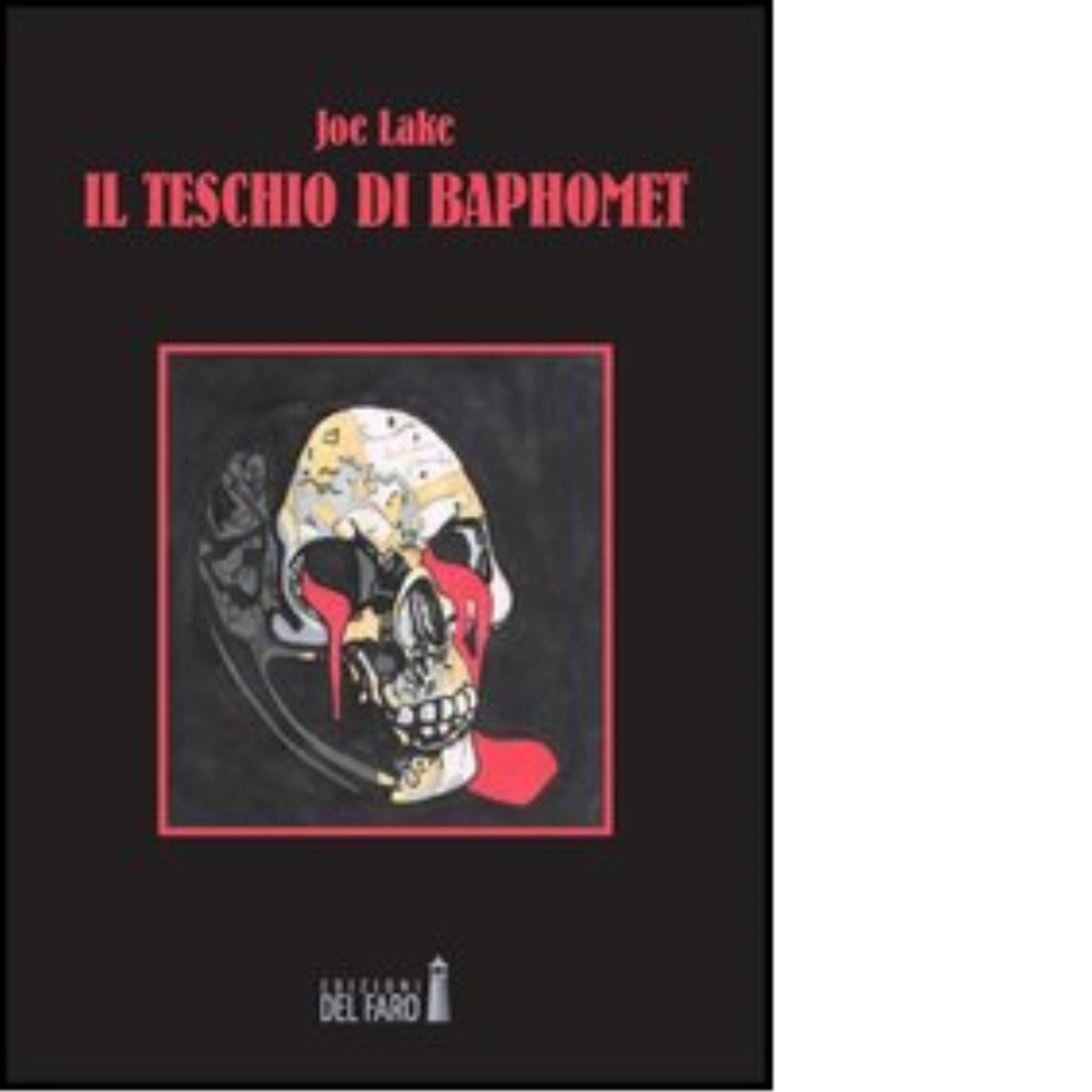 Il teschio di Baphomet di Lake Joe - Edizioni Del …