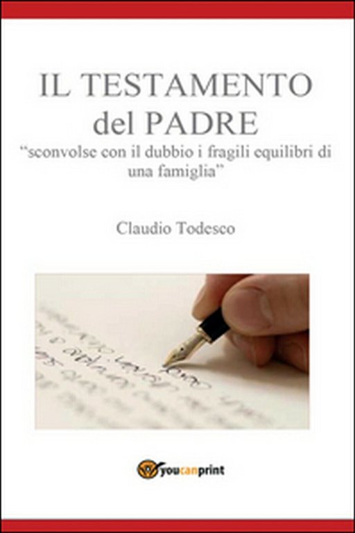 Il testamento del padre. Sconvolse con il dubbio i fragili …