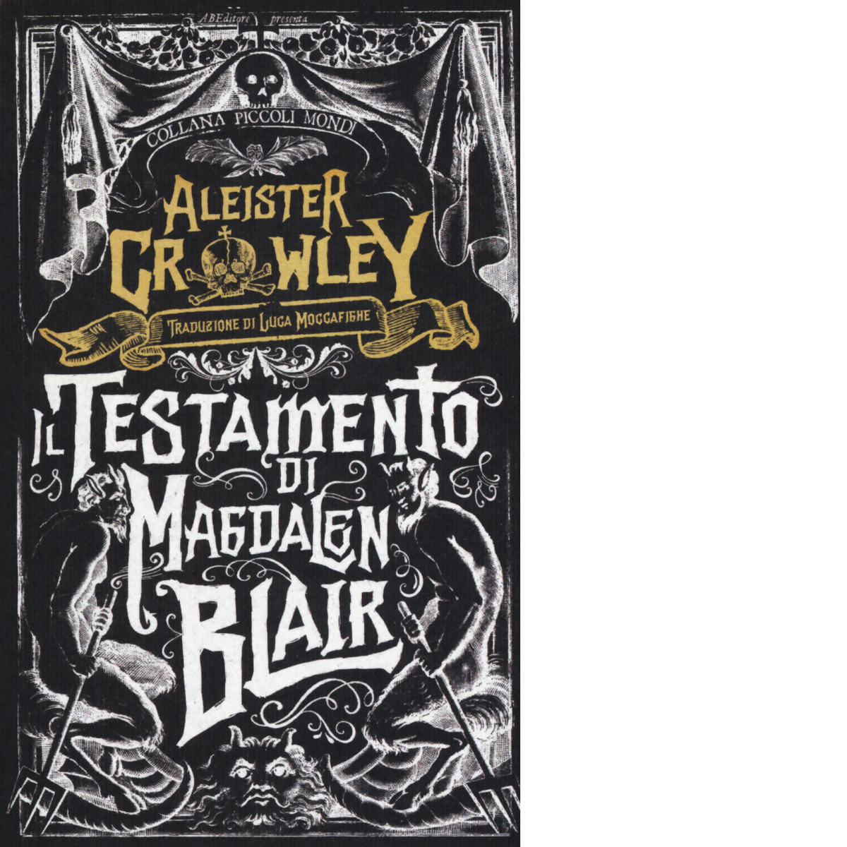 Il testamento di Magdalen Blair di Aleister Crowley - ABEditore, …