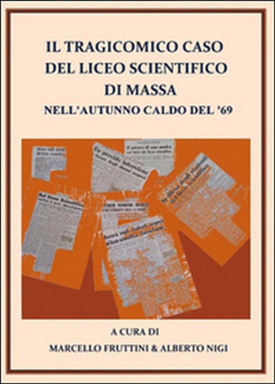 Il tragicomico caso del liceo scientifico di Massa nell?autunno caldo …