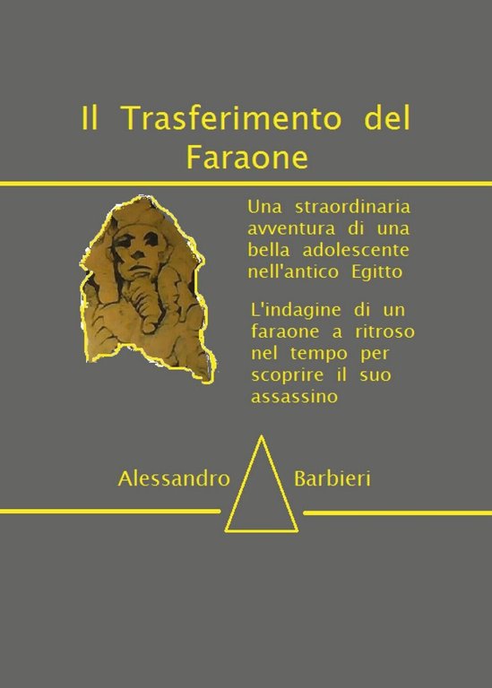 Il trasferimento del faraone di Alessandro Barbieri, 2020, Youcanprint