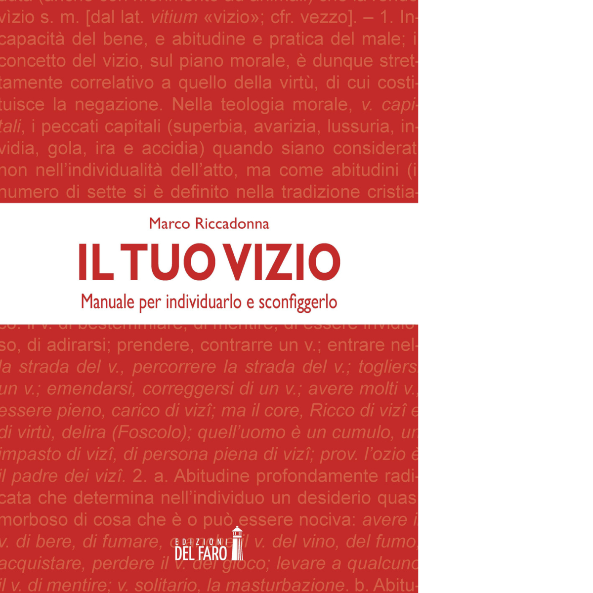 Il tuo vizio di Riccadonna Marco - Edizioni Del Faro, …