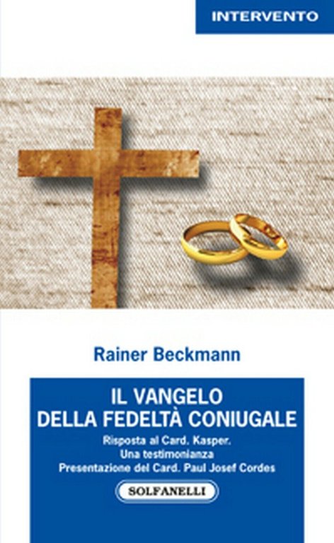 IL VANGELO DELLA FEDELTÀ CONIUGALE di Rainer Beckmann, Solfanelli Edizioni