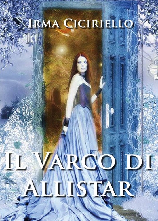 Il varco di Allistar di Irma Ciciriello, 2017, Youcanprint