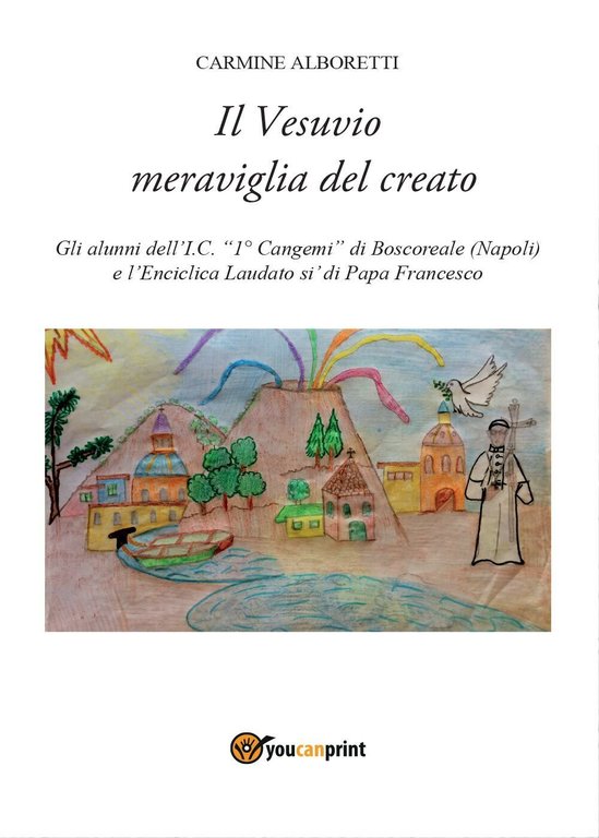 Il Vesuvio meraviglia del creato di Carmine Alboretti, 2017, Youcanprint