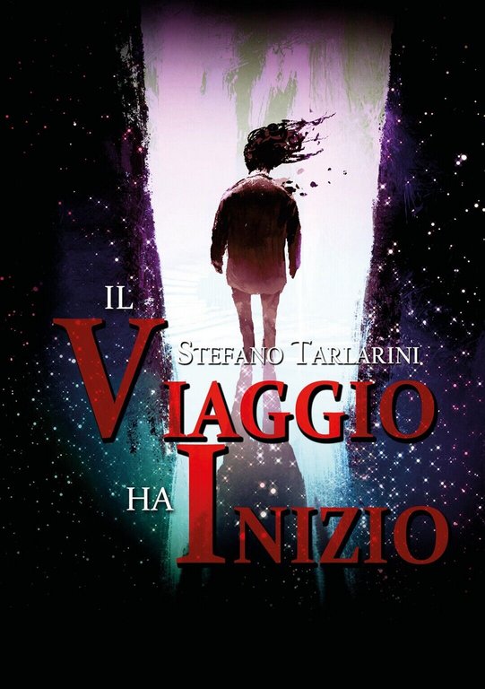 IL VIAGGIO HA INIZIO di Stefano Tarlarini, 2020, Youcanprint