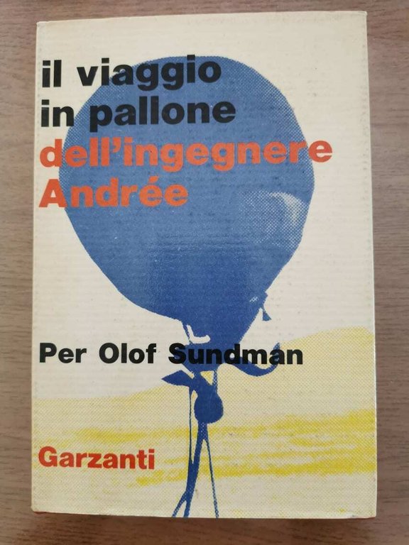Il viaggio in pallone dell'ingegnere Andree - P.O. Sundman - …