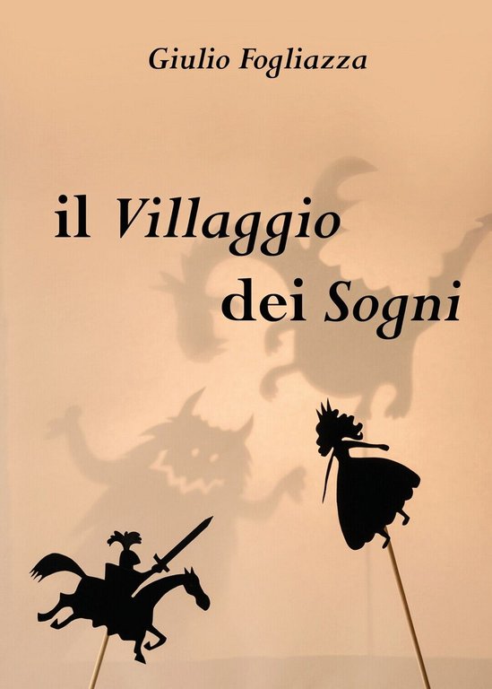 Il villaggio dei sogni di Giulio Fogliazza, 2020, Youcanprint