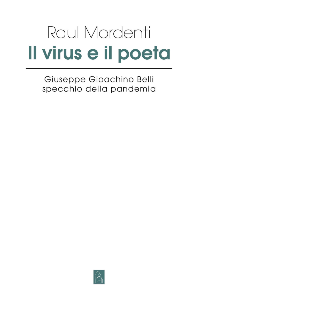 Il virus e il poeta. Giuseppe Gioachino Belli specchio della …