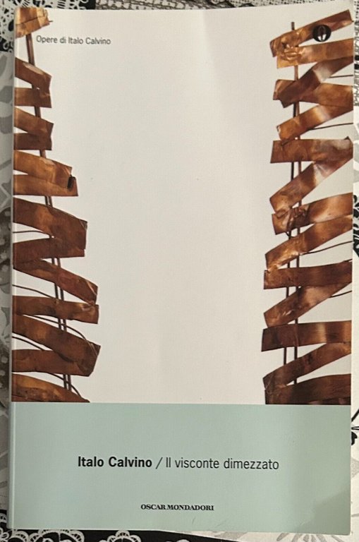 Il visconte dimezzato di Italo Calvino, 2013, Mondadori