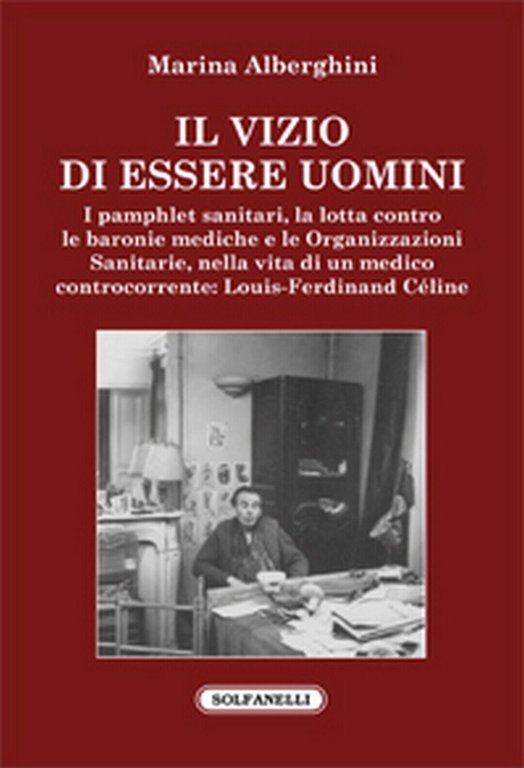 IL VIZIO DI ESSERE UOMINI di Marina Alberghini, Solfanelli Edizioni