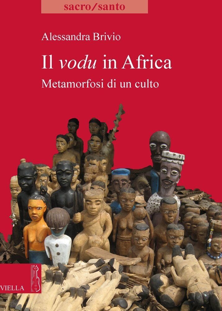 Il vodu in Africa. Metamorfosi di un culto - Alessandra …