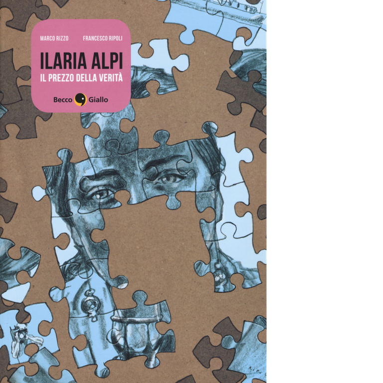 Ilaria Alpi. Il prezzo della verità di Marco Rizzo, Francesco …