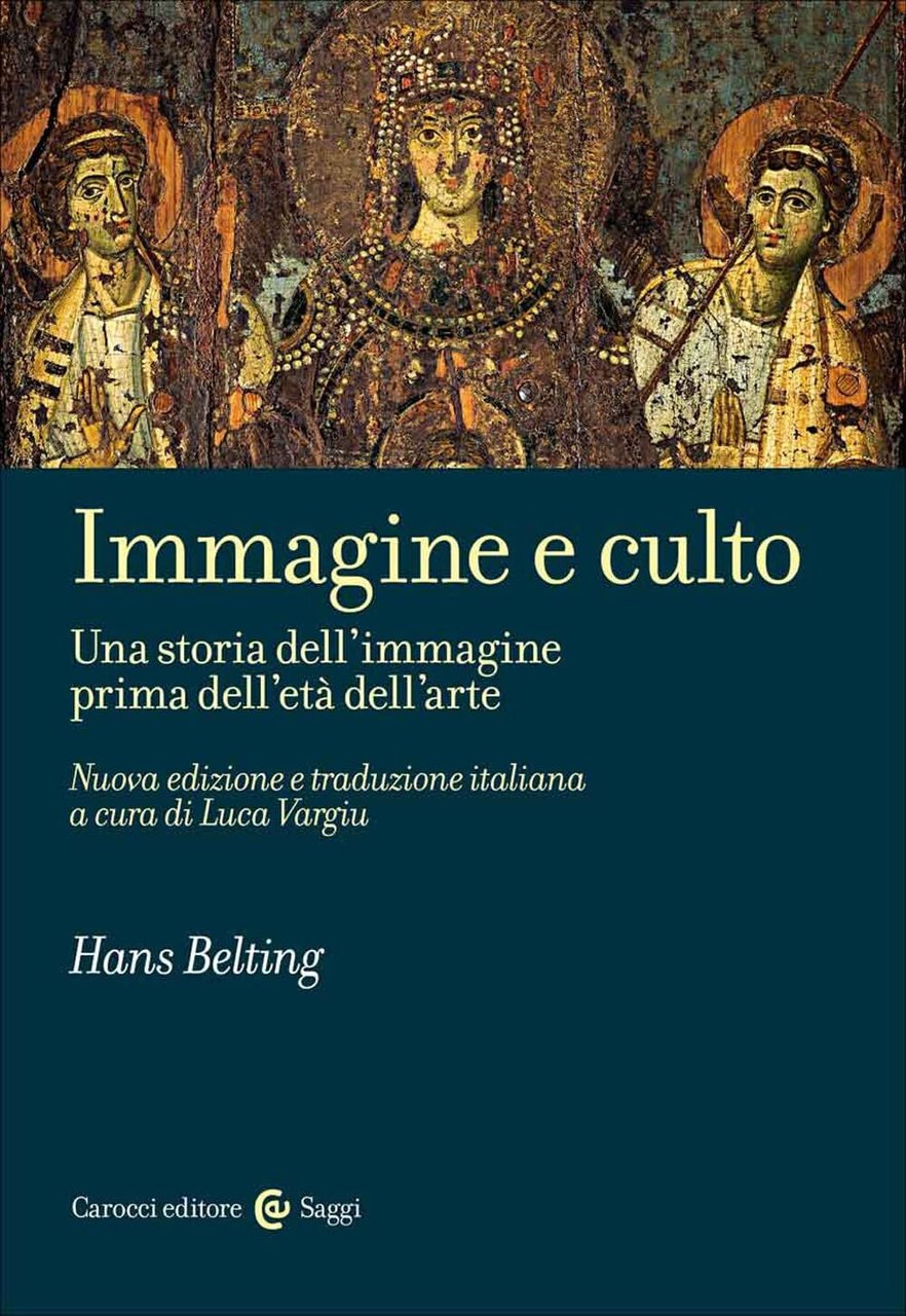 Immagine e culto - Hans Belting - Carocci, 2022