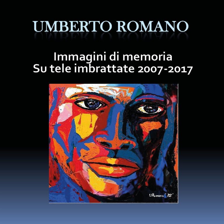 Immagini di memoria su tele imbrattate 2007-2017 - di Umberto …