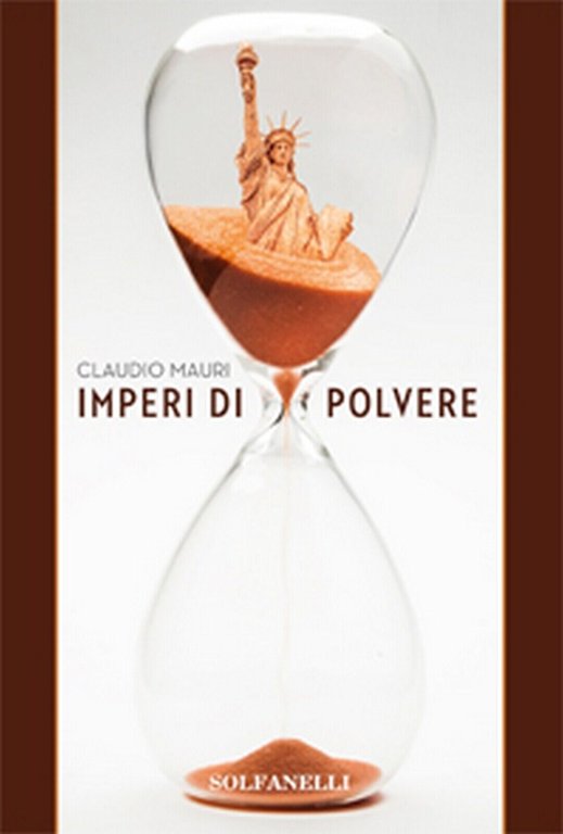 IMPERI DI POLVERE di Claudio Mauri, Solfanelli Edizioni