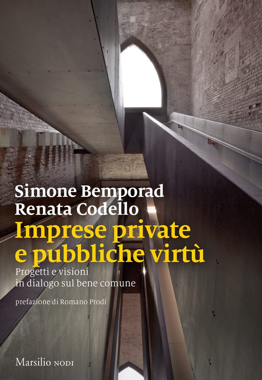 Imprese private e pubbliche virtù - Simone Bemporad, Renata Codello …