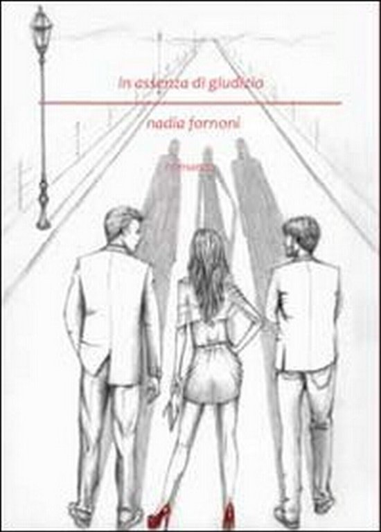 In assenza di giudizio di Nadia Fornoni, 2013, Youcanprint