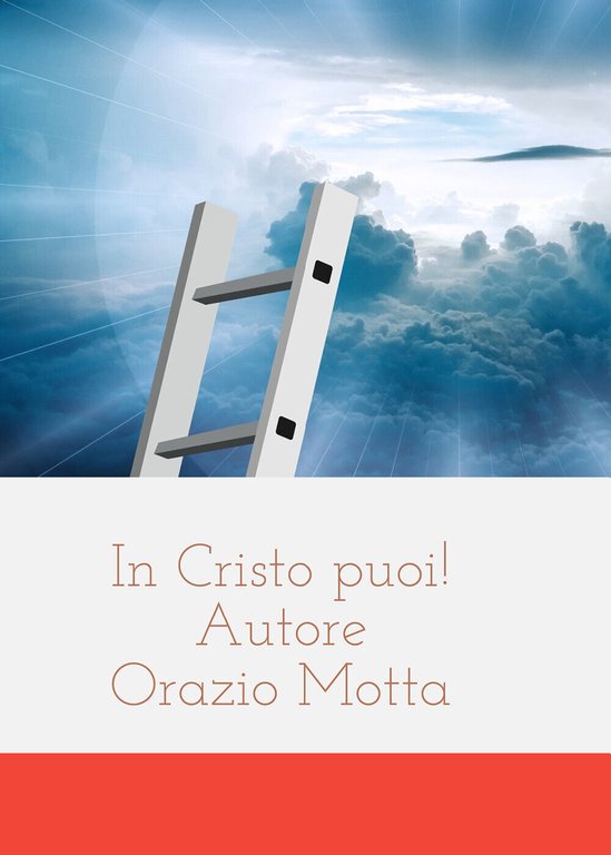 In Cristo puoi! di Orazio Motta, 2014, Youcanprint
