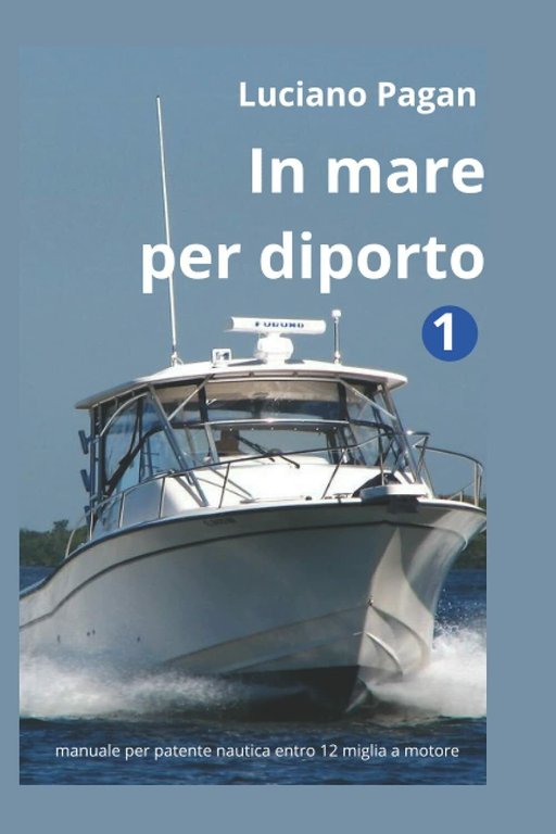 In mare per diporto: manuale per patente nautica a motore …