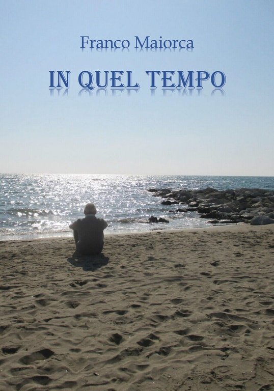 In quel tempo di Francesco Maiorca, 2019, Youcanprint