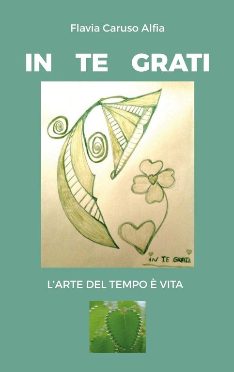 IN TE GRATI - di Alfia Flavia Caruso, 2019, Youcanprint