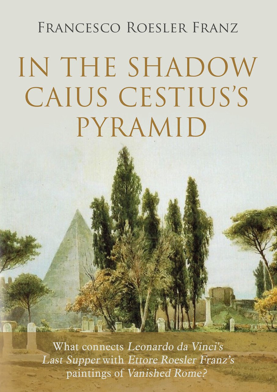 In the shadow Caius Cestius?s pyramid di Francesco Roesler Franz, …