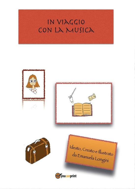 In viaggio con la musica di Emanuela Longini, 2017, Youcanprint