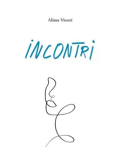 Incontri di Alissa Viozzi, 2023, Youcanprint | Immagine principale