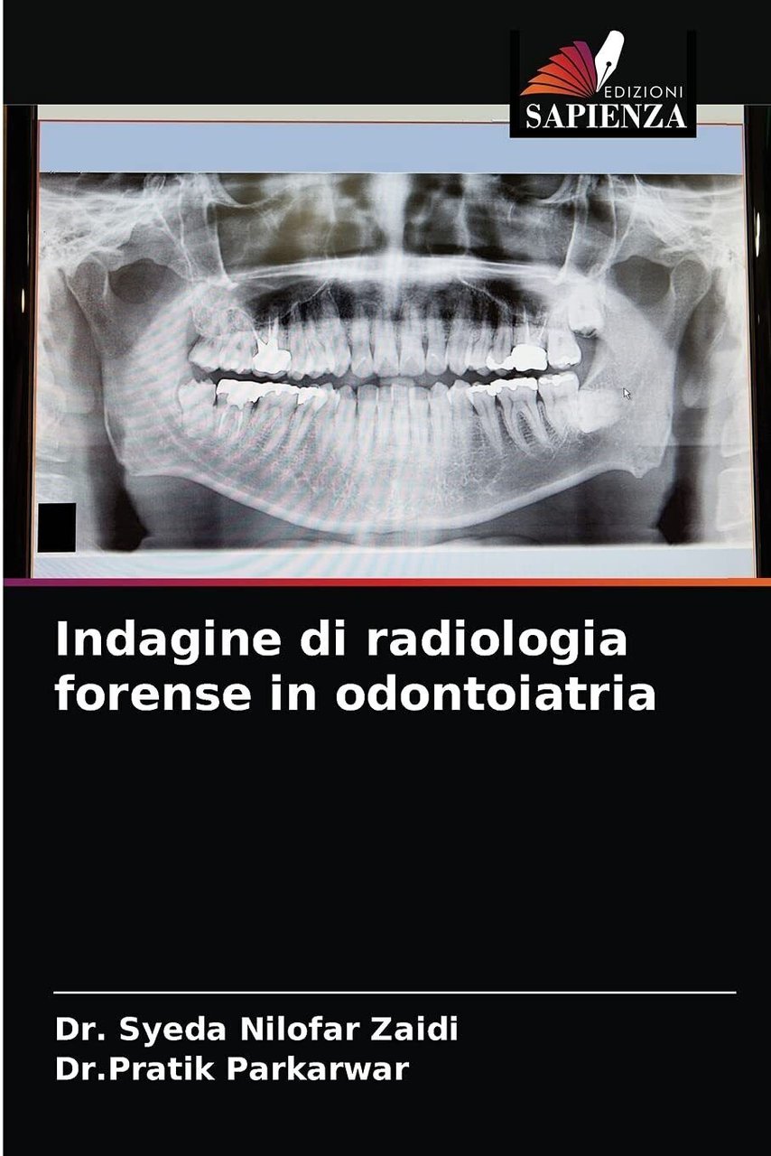 Indagine di radiologia forense in odontoiatria - Syeda Nilofar Zaidi …