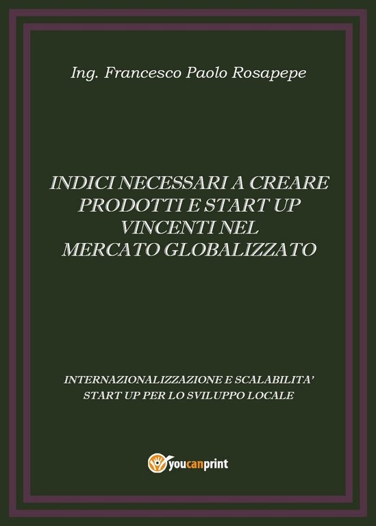 Indici necessari a creare prodotti e start up vincenti nel …