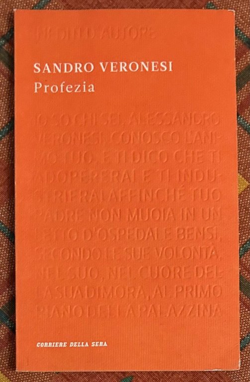 Inediti d?autore n. 3 - Profezia di Sandro Veronesi, 2011, Corriere Della Se
