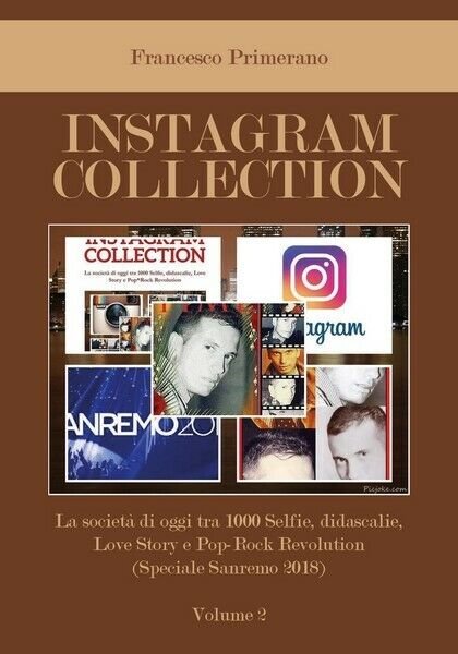 INSTAGRAM COLLECTION - La società di oggi tra 1000 Selfie, … | Immagine Gallery 2