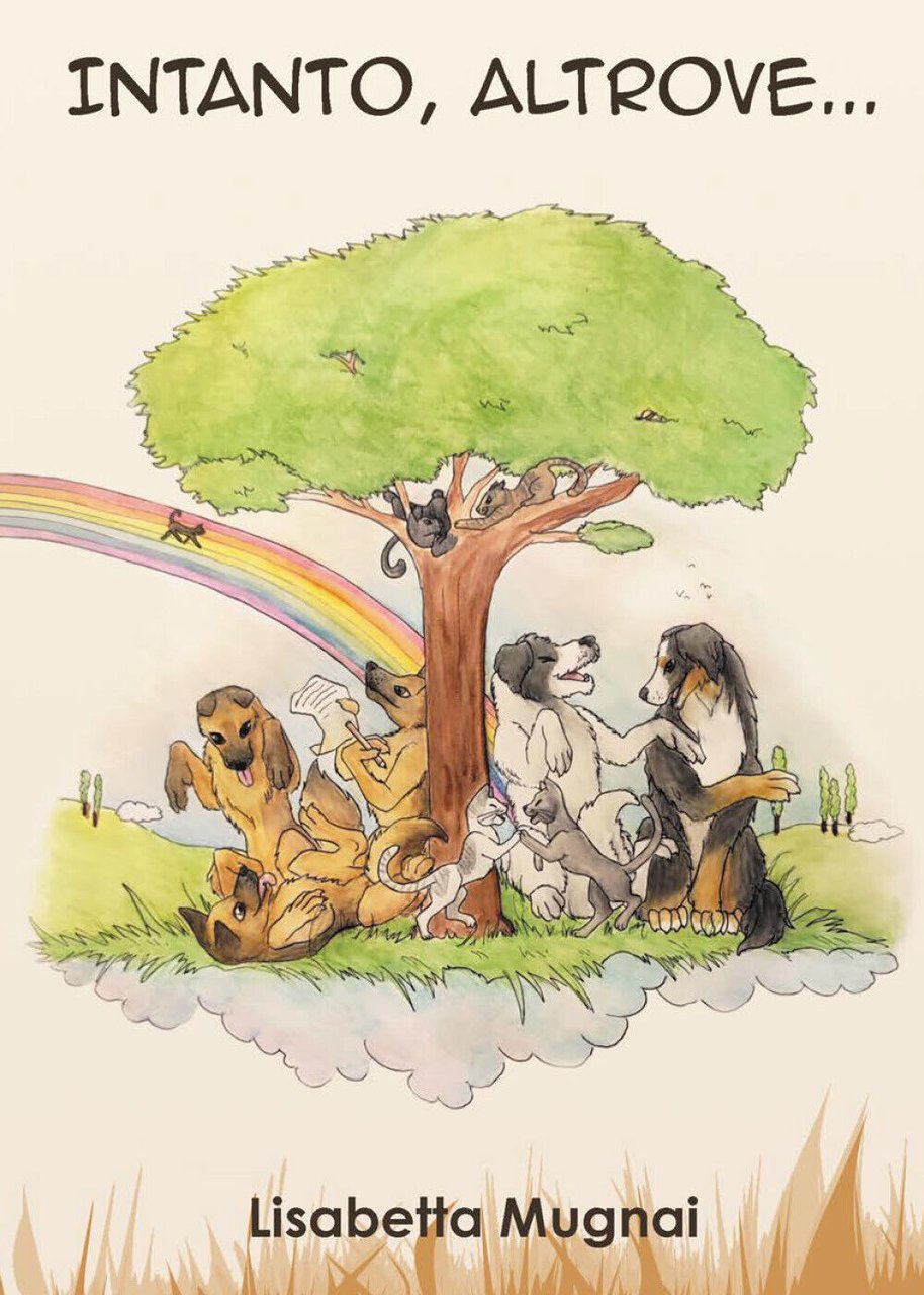 Intanto, altrove. di Lisabetta Mugnai, 2022, Youcanprint