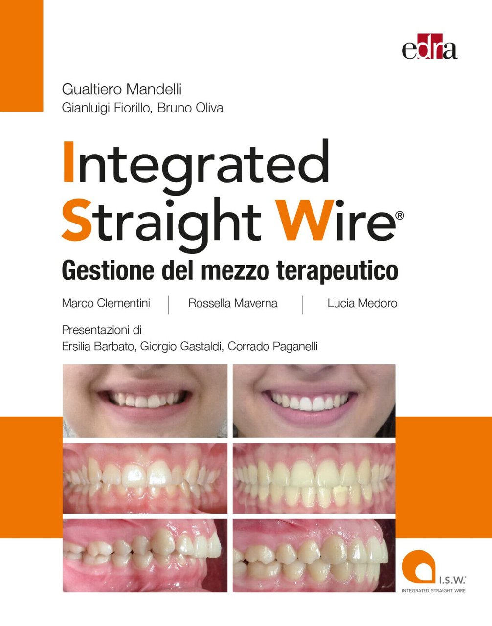 Integrated straight wire. Gestione del mezzo terapeutico - Edra, 2022