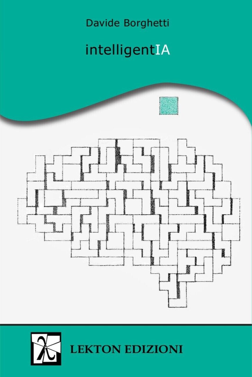 IntelligentIA di Davide Borghetti, 2022, Lekton Edizioni