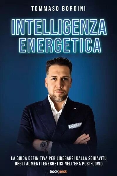Intelligenza Energetica di Tommaso Bordini, 2023, Bookness