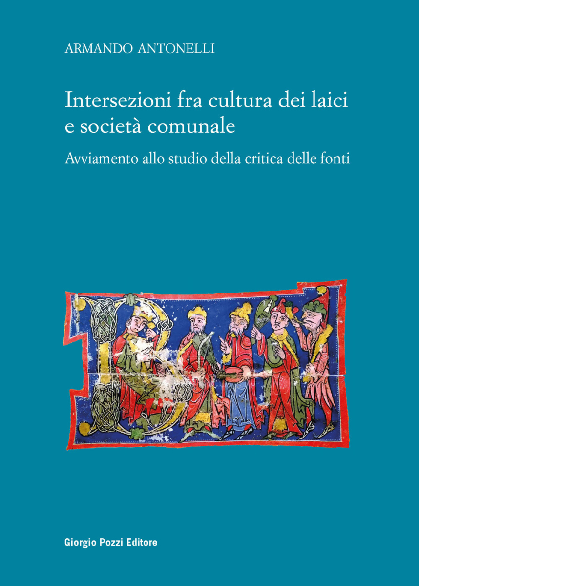 Intersezioni fra cultura dei laici e società comunale di Armando …