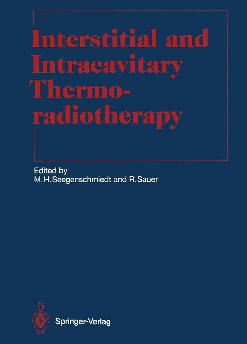 Interstitial and Intracavitary Thermoradiotherapy - Seegenschmiedt-Springer-1993