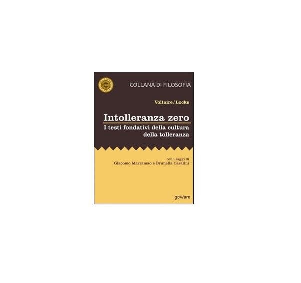 Intolleranza zero - Voltaire, John Locke, 2017, Goware | Immagine Gallery 2
