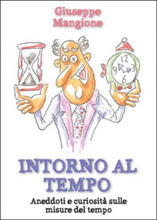 Intorno al tempo di Giuseppe Mangione, 2015, Youcanprint