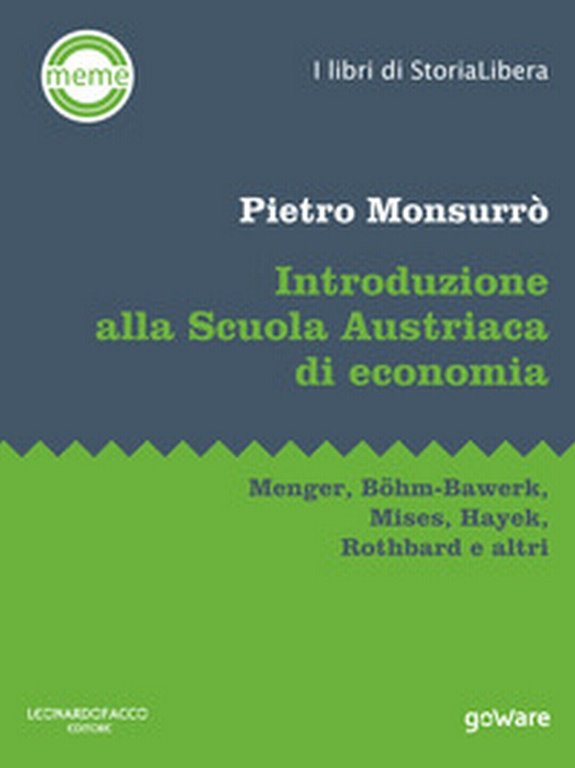 Introduzione alla scuola austriaca di economia. Menger, Böhm-Bawerk, Mises.