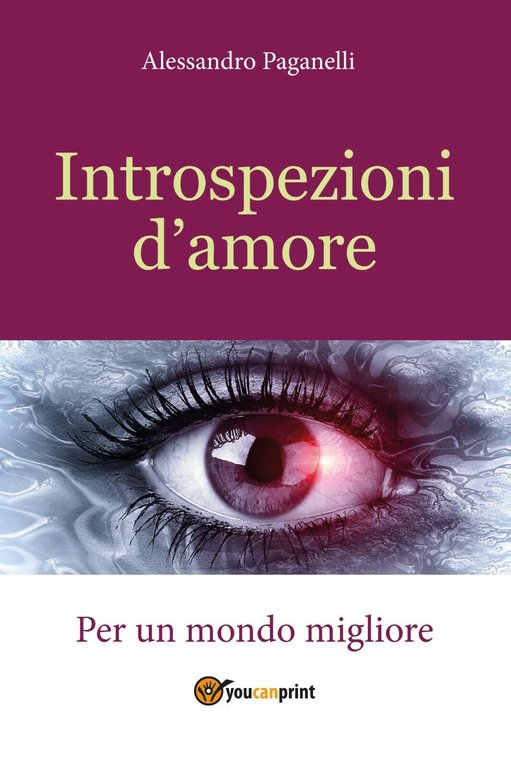 Introspezioni d?amore di Alessandro Paganelli, 2020, Youcanprint