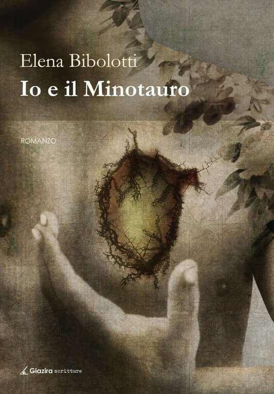 Io e il Minotauro - Elena Bibolotti - Giazira - …