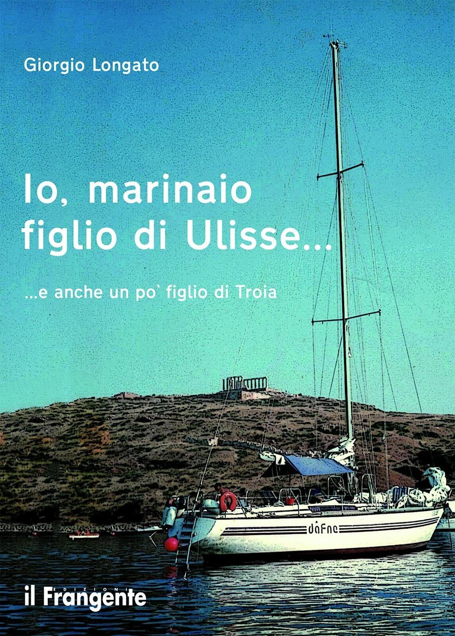 Io, marinaio figlio di Ulisse. e anche un po' figlio …