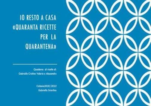 Io resto a casa. Quaranta ricette per la quarantena di …