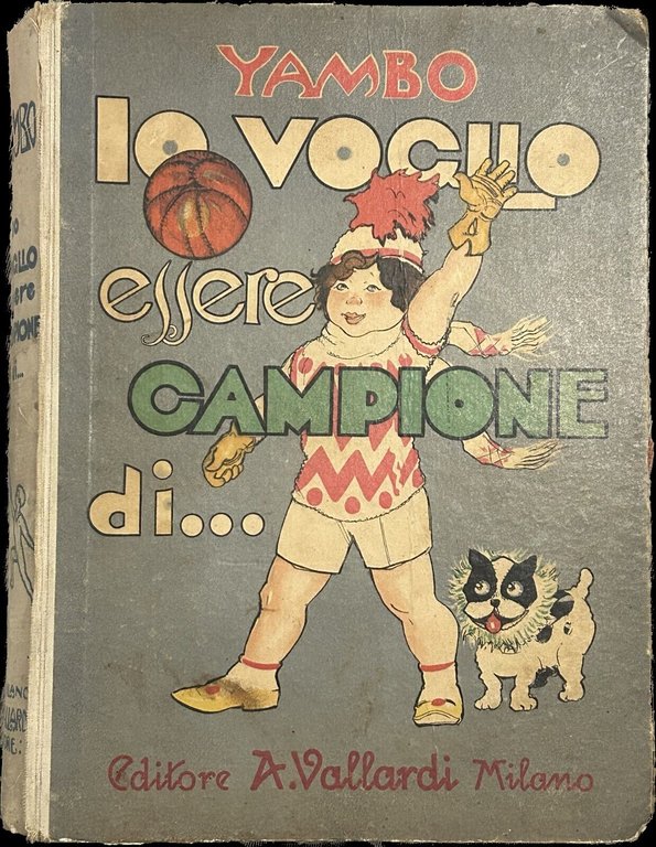 Io voglio essere campione di. di Yambo, 1931, Editore A. Vallardi Milano